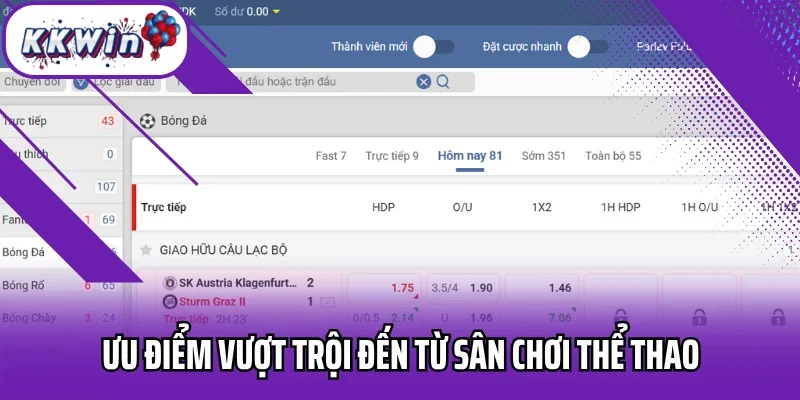 Ưu điểm vượt trội đến từ sân chơi thể thao